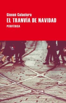 Calaciura |  El tranvía de Navidad | eBook | Sack Fachmedien