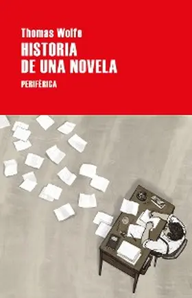 Wolfe |  Historia de una novela | eBook | Sack Fachmedien