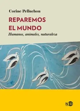 Pelluchon |  Reparemos el mundo | eBook | Sack Fachmedien