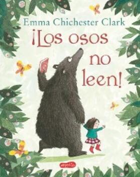 Clark |  ¡Los osos no leen! | eBook | Sack Fachmedien