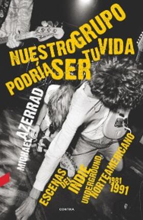 Azerrad |  Nuestro grupo podría ser tu vida | eBook | Sack Fachmedien