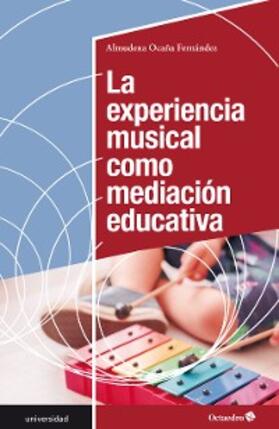 Ocaña Fernández |  La experiencia musical como mediación educativa | eBook | Sack Fachmedien