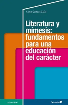 Carreira Zafra |  Literatura y mímesis: fundamentos para una educación del carácter | eBook | Sack Fachmedien