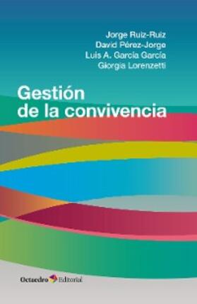 Ruiz-Ruiz / Pérez-Jorge / García García |  Gestión de la convivencia | eBook | Sack Fachmedien