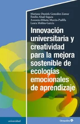 González Zamar / Abad Segura / Martín Padilla |  Innovación universitaria y creatividad para la mejora sostenible de ecologías emocionales de aprendizaje | eBook | Sack Fachmedien