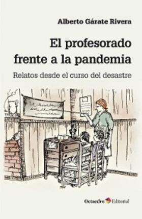 Gárate Rivera |  El profesorado frente a la pandemia | eBook | Sack Fachmedien