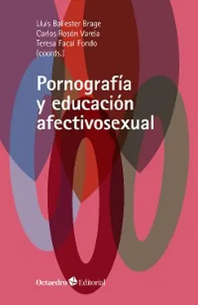 Ballester Brage / Facal Fondo / Rosón Varela |  Pornografía y educación afectivosexual | eBook | Sack Fachmedien