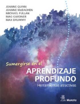 Fullan / Quinn / McEachen |  Sumergirse en el aprendizaje profundo | eBook | Sack Fachmedien