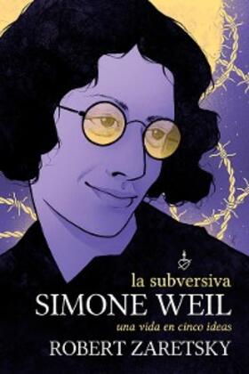 Zaretsky |  La subversiva Simone Weil | eBook | Sack Fachmedien
