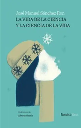 Sánchez Ron |  La vida de la ciencia y la ciencia de la vida | eBook | Sack Fachmedien