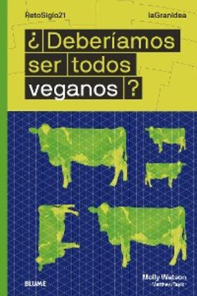 Watson |  ¿Deberíamos ser todos veganos? | eBook | Sack Fachmedien