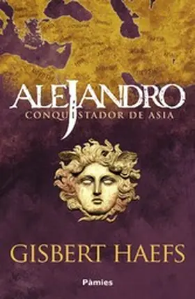 Haefs |  Alejandro. Conquistador de Asia | eBook | Sack Fachmedien