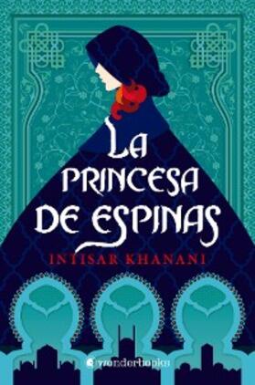 Khanani |  La princesa de espinas | eBook | Sack Fachmedien