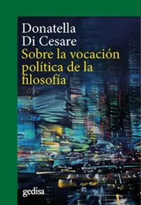 Di Cesare |  Sobre la vocación política de la filosofía | eBook | Sack Fachmedien