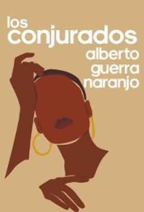 Guerra Naranjo |  Los conjurados | eBook | Sack Fachmedien