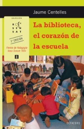 Centelles | La biblioteca, el corazón de la escuela | E-Book | www.sack.de