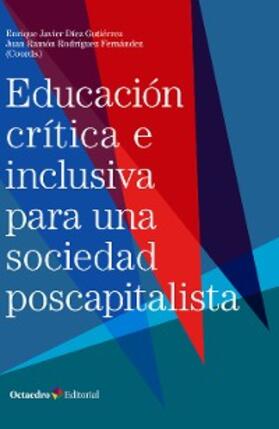 Díez Gutiérrez / Rodríguez Fernández |  Educación crítica e inclusiva para una sociedad poscapitalista | eBook | Sack Fachmedien