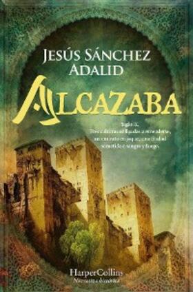 Sánchez Adalid |  Alcazaba | eBook | Sack Fachmedien