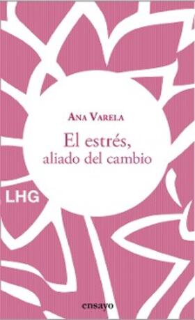 Varela |  El estrés, aliado del cambio | eBook | Sack Fachmedien