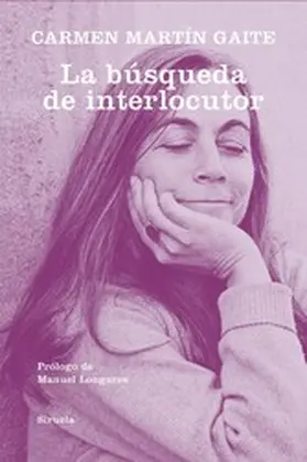 Martín Gaite |  La búsqueda de interlocutor | eBook | Sack Fachmedien