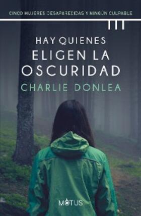 Donlea |  Hay quienes eligen la oscuridad (versión española) | eBook | Sack Fachmedien