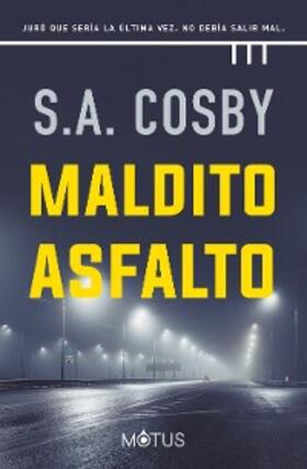 Cosby |  Maldito asfalto (versión española) | eBook | Sack Fachmedien