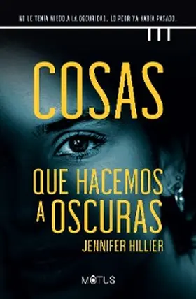 Hillier |  Cosas que hacemos a oscuras | eBook | Sack Fachmedien
