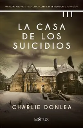 Donlea |  La casa de los suicidios | eBook | Sack Fachmedien