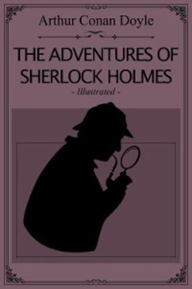 Conan Doyle |  The Adventures of Sherlock Holmes - Illustrated | eBook | Sack Fachmedien