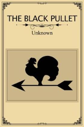 Unknown |  The Black Pullet | eBook | Sack Fachmedien