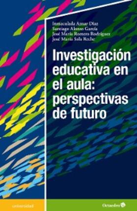 Aznar Díaz / Alonso García / Romero Rodríguez |  Investigación educativa en el aula: perspectivas de futuro | eBook | Sack Fachmedien