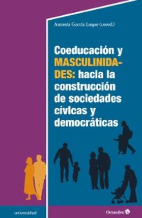 García Luque |  Coeducación y masculinidades: hacia la construcción de sociedades cívicas y democráticas | eBook | Sack Fachmedien