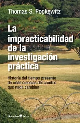 Popkewitz |  La impracticabilidad de la investigación práctica | eBook | Sack Fachmedien