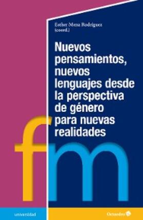 Mena Rodríguez |  Nuevos pensamientos, nuevos lenguajes desde la perspectiva de género para nuevas realidades | eBook | Sack Fachmedien
