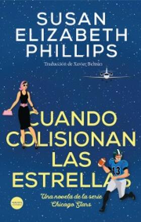 Phillips |  Cuando colisionan las estrellas | eBook | Sack Fachmedien