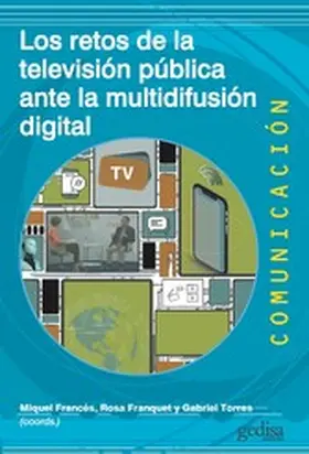 Francés / Franquet Calvet / Torres Espinoza |  Los retos de la televisión pública ante la multidifusión digital | eBook | Sack Fachmedien