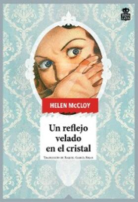 Mccloy |  Un reflejo velado en el cristal | eBook | Sack Fachmedien