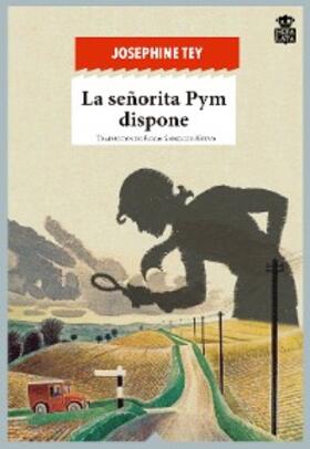Tey |  La señorita Pym dispone | eBook | Sack Fachmedien
