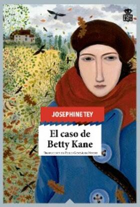 Tey |  El caso de Betty Kane | eBook | Sack Fachmedien