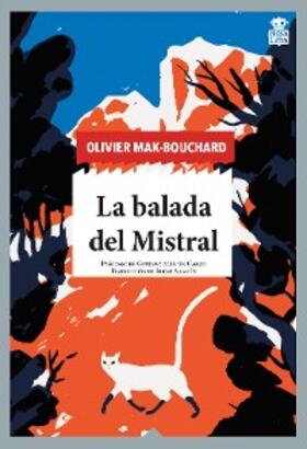 Mak-Bouchard |  La balada del Mistral | eBook | Sack Fachmedien