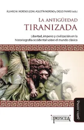 Moreno Leoni / Moreno / Paiaro |  La antigüedad tiranizada | eBook | Sack Fachmedien