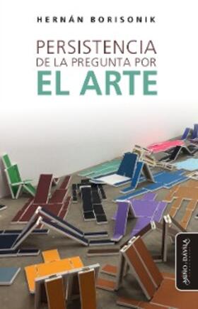 Borisonik |  Persistencia de la pregunta por el arte | eBook | Sack Fachmedien