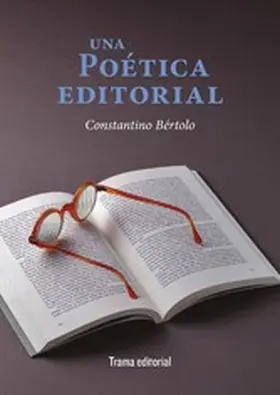 Bértolo |  Una poética editorial | eBook | Sack Fachmedien