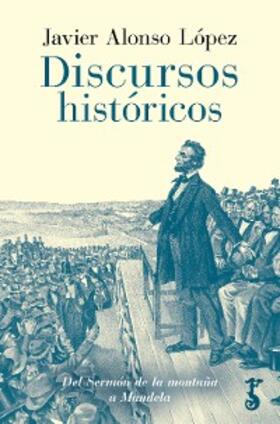 Alonso López |  Discursos históricos | eBook | Sack Fachmedien