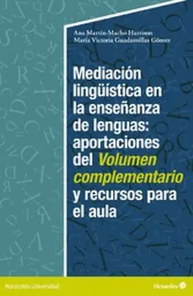 Martín-Macho Harrison / Guadamillas Gómez |  Mediación lingüística en la enseñanza de lenguas:aportaciones del volumen complementario y recursos para el aula | eBook | Sack Fachmedien