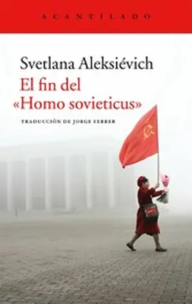 Aleksiévich |  El fin del «Homo sovieticus» | eBook | Sack Fachmedien