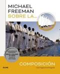 Freeman |  Michael Freeman sobre la Composición | eBook | Sack Fachmedien