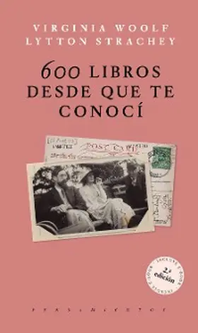 Woolf / Strachey |  600 libros desde que te conocí | eBook | Sack Fachmedien