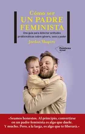 Shapiro |  Cómo ser un padre feminista | eBook | Sack Fachmedien