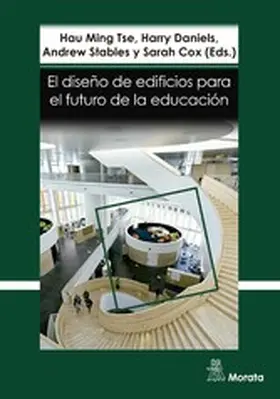 Ming Tse / Daniels / Stables |  El diseño de edificios para el futuro de la educación. Perspectivas contemporáneas de la educación | eBook | Sack Fachmedien